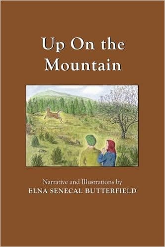 Up On the Mountain: Black & White illustrations (My Times Remembered: Recollections of a 1940s Childhood in Vermont)