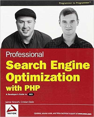 Professional Search Engine Optimization with PHP: A Developer's Guide to SEO
