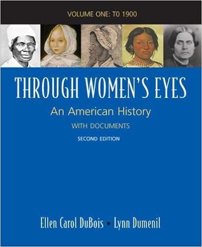 Through Women's Eyes, Volume 1: To 1900: An American History with Documents