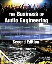 The Business of Audio Engineering (Music Pro Guides)