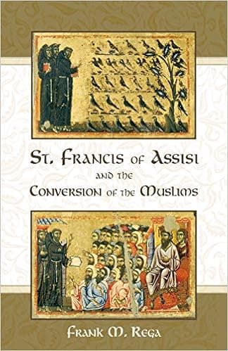St. Francis of Assisi and the Conversion of the Muslims