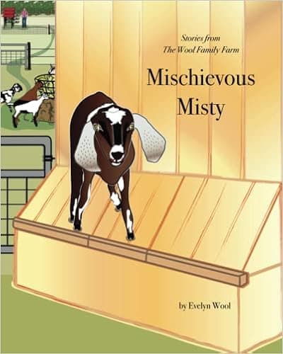 Mischievous Misty: Stories From The Wool Family Farm