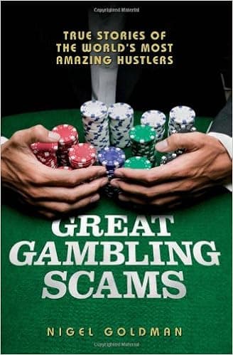 Great Gambling Scams: True Stories of the World's Most Amazing Hustlers