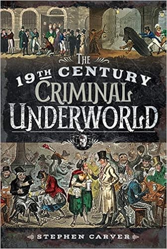 The 19th Century Underworld: Crime, Controversy & Corruption