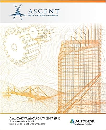 AutoCAD/AutoCAD LT 2017 (R1): Fundamentals - Mixed Units: Part 2: Autodesk Authorized Publisher