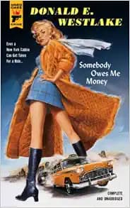 Somebody Owes Me Money (Hard Case Crime Novels)
