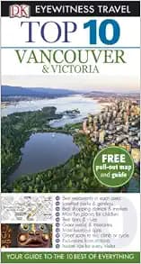 DK Eyewitness Top 10 Travel Guide: Vancouver & Victoria