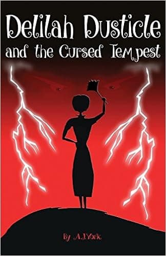 Delilah Dusticle and the Cursed Tempest (The Delilah Dusticle Adventures)