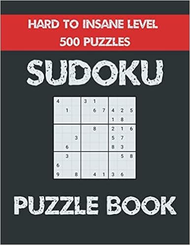 Sudoku Puzzle Book Hard to Insane level 500 Puzzles: Sudoku Book for Adults with 500 Unique Puzzles