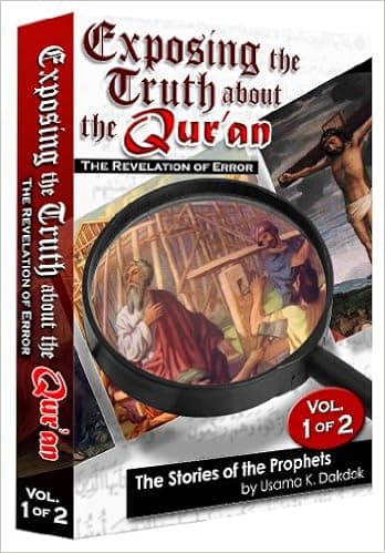 Exposing the Truth about the Qur'an, The Revelation of Error, Vol. 1 (Exposing the Truth about the Qur'an, The Revelation of Error, The Stories of the Prophets, Vol. 1)