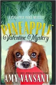 Pineapple Valentine Mystery: A Mid-Life Cozy Mystery Romance (Pineapple Port Mysteries)
