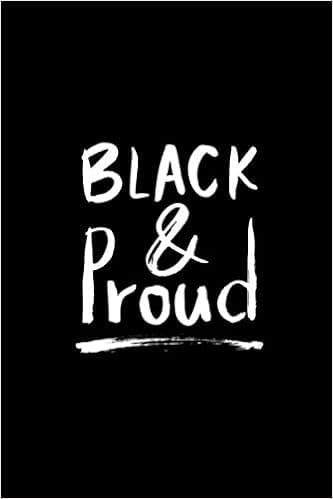 BLACK & PROUD: Lined Notebook Afrocentric Journal