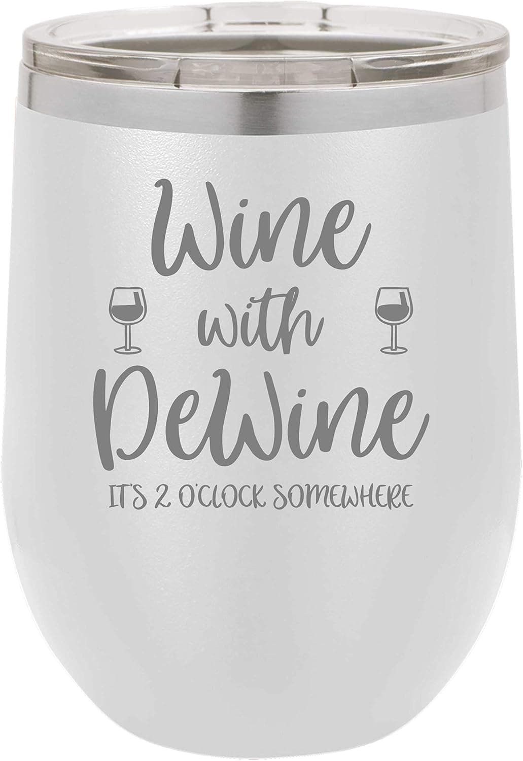 BeeGeeTees Funny Wine Tumbler Wine With DeWine In Ohio Laser Engraved Insulated Unbreakable Stemless Cup With Lid (Matte White)