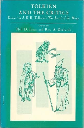 Tolkien and the Critics; Essays on J. R. R. Tolkien's the Lord of the Rings,