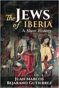 The Jews of Iberia: A Short History