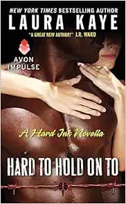 Hard to Hold On To: A Hard Ink Novella (Hard Ink, 2.5)