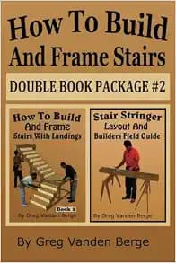 How To Build And Frame Stairs - Double Book Package #2 (How To Build And Frame Stairs - Double Book Packages)