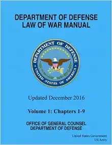 Department of Defense Law of War Manual Updated December 2016 Volume 1: Chapters 1 - 9