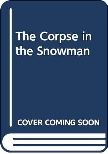 The Corpse in the Snowman