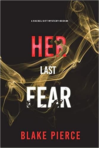 Her Last Fear (A Rachel Gift FBI Suspense Thriller—Book 4)