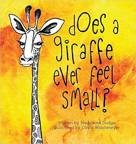 Does A Giraffe Ever Feel Small?