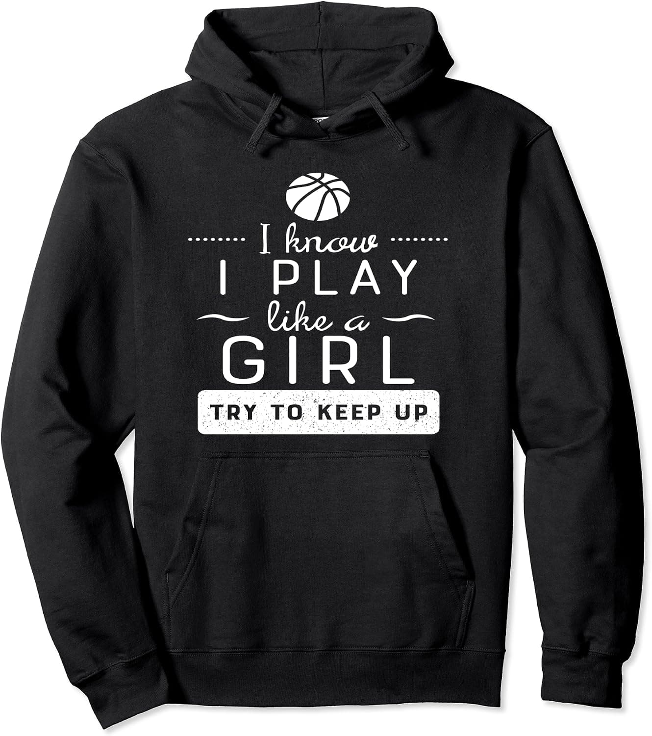 Girls Basketball Hoodie -Play Like a Girl, Basketball Gift