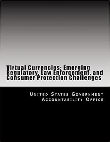 Virtual Currencies: Emerging Regulatory, Law Enforcement, and Consumer Protection Challenges