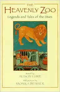 The Heavenly Zoo: Legends and Tales of the Stars (Sunburst Book)