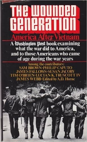 The Wounded Generation: America After Vietnam