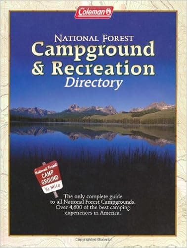 Coleman National Forest Campground and Recreation Directory: The Only Complete Guide to All National Forest Campgrounds