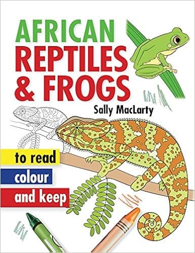 African Reptiles & Frogs (Read, colour and keep)