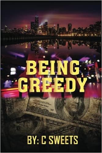 BEING GREEDY