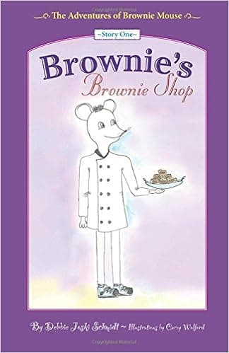 The Adventures of Brownie Mouse: Story One: Brownie's Brownie Shop
