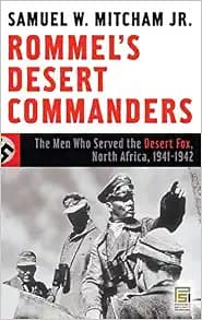 Rommel's Desert Commanders: The Men Who Served the Desert Fox, North Africa, 1941-1942 (Praeger Security International)