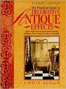 The Practical Guide to Decorative Antique Effects