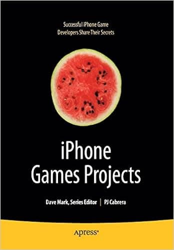 iPhone Games Projects (Books for Professionals by Professionals)
