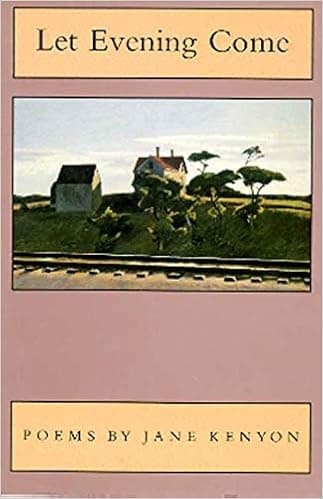 Let Evening Come: Poems