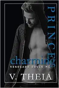 Prince Charming (Renegade Souls MC Romance Saga)