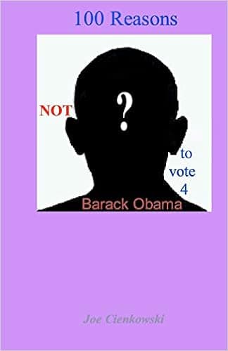 100 Reasons NOT to vote 4 Barack Obama