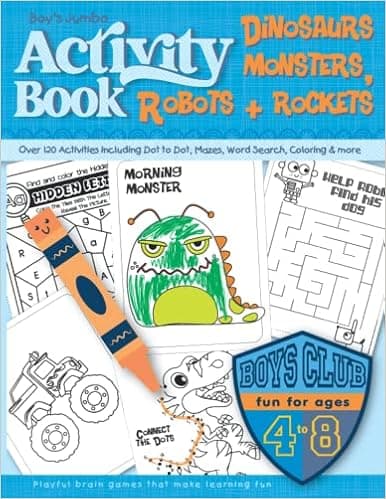 Boys Jumbo Activity Book Dinosaurs Monsters Robots and Rockets: Over 120 Activities including Dot to Dot, Mazes, Word Search, Coloring & More for Boys age 4-8
