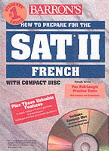 How to Prepare for the SAT II French: with Audio Compact Discs (BARRON'S HOW TO PREPARE FOR THE SAT II FRENCH)