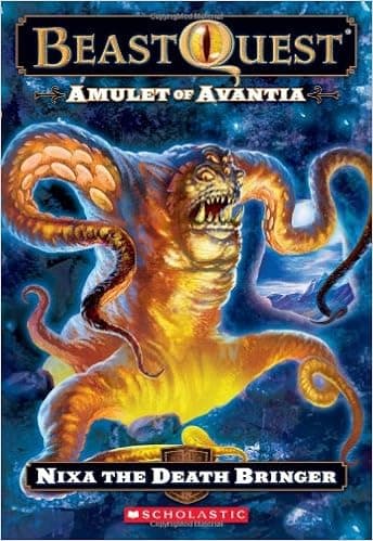 Beast Quest #19: Amulet of Avantia: Nixa the Death Bringer