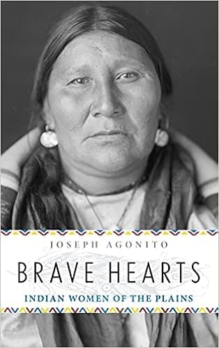 Brave Hearts: Indian Women of the Plains