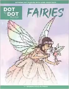 Fairies - Dot to Dot Puzzle (Extreme Dot Puzzles with over 15000 dots): Extreme Dot to Dot Books for Adults by Modern Puzzles Press - Beautiful and ... Fairyland - Challenges to complete and color