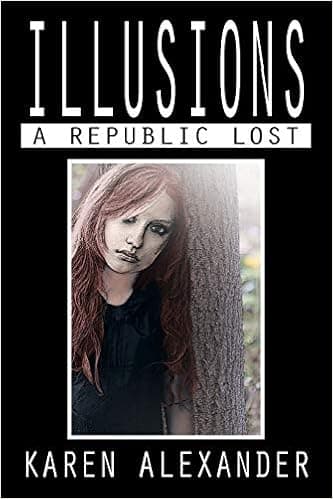 Illusions: A Republic Lost