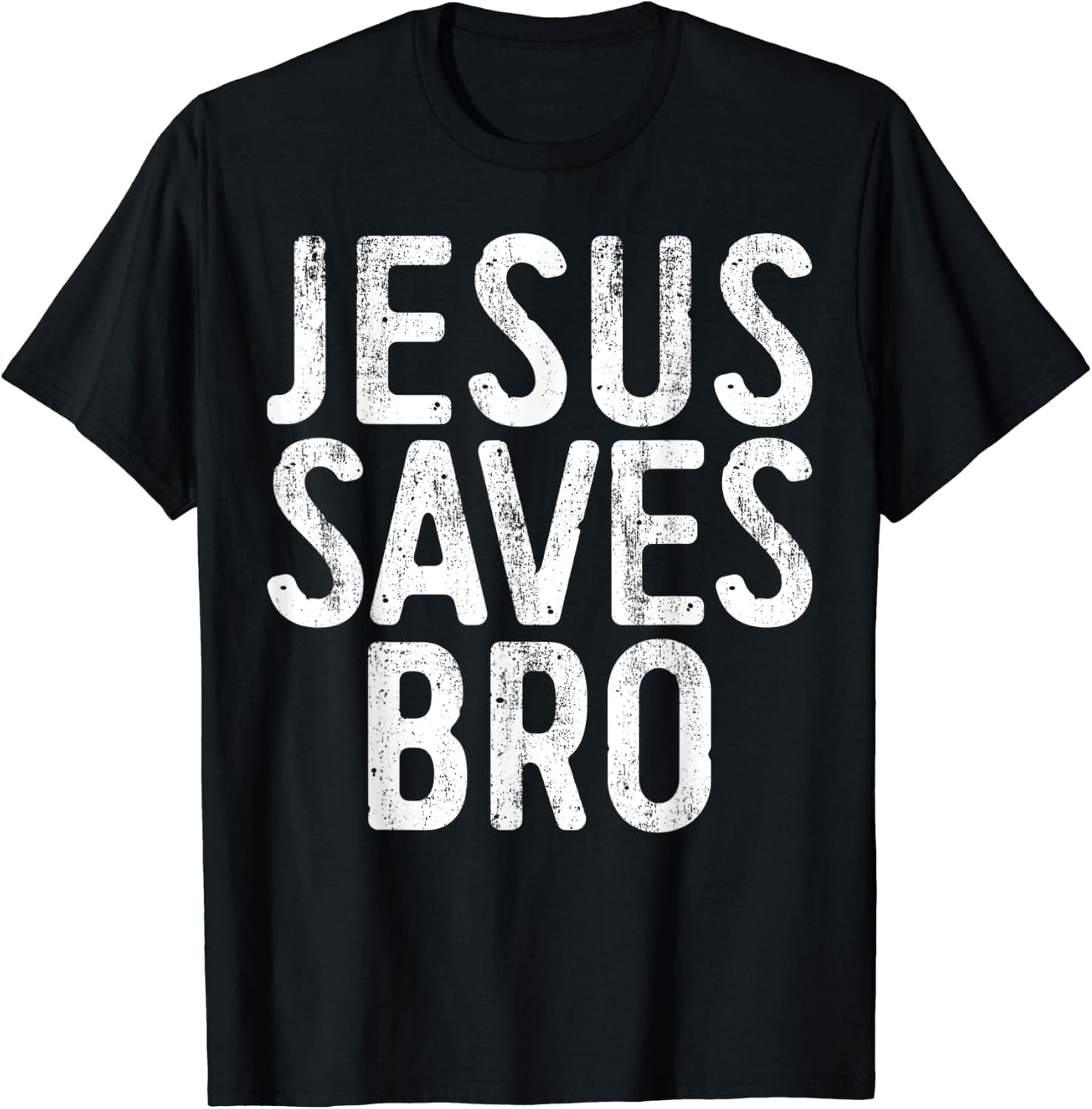 Jesus Saves Bro T-Shirt Christian Religion Shirt T-Shirt