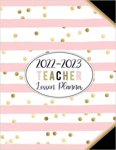 2022-2023 Teacher Planner: Large Weekly and Monthly Lesson Planner and Calendar | Lesson Plan Grade and Record Books for Teachers July 2022-June 2023 Academic Year (Pretty Pink & Gold Stripes Design)