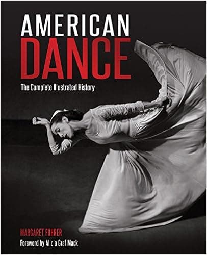 American Dance: The Complete Illustrated History