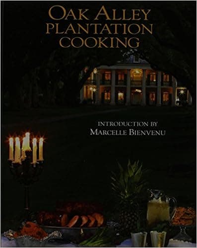 Oak Alley Plantation Cooking