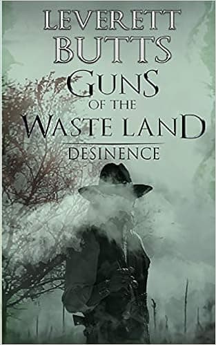 Guns of the Waste Land: Desinence